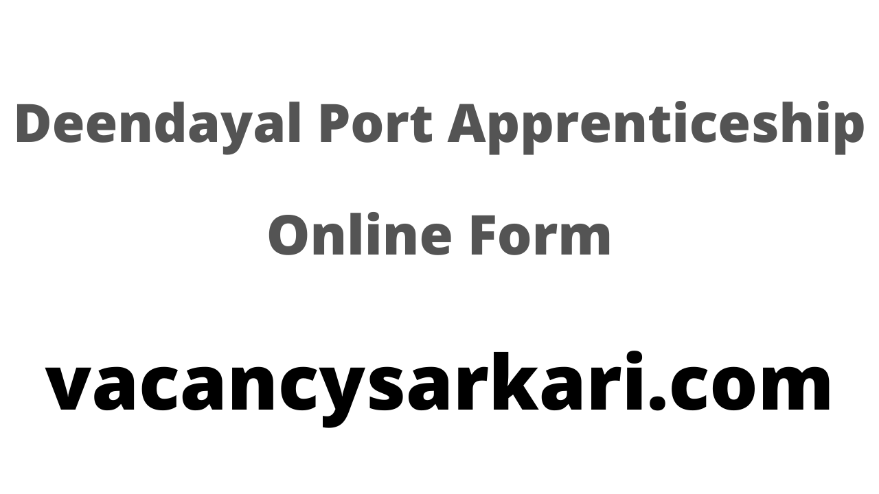 Deendayal Port Apprenticeship Online Form 