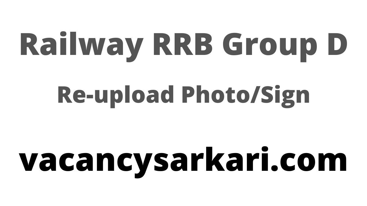 Railway RRB Group D Re-upload Photo Sign